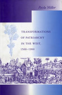 Transformations of patriarchy in the west : 1500-1900 /