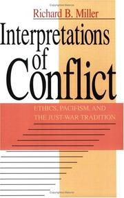 Interpretations of conflict : ethics, pacifism, and the just-war tradition /