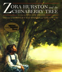 Zora Hurston and the chinaberry tree /