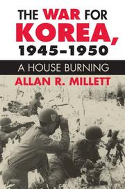The war for Korea, 1945-1950 : a house burning /