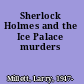 Sherlock Holmes and the Ice Palace murders