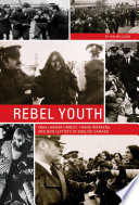 Rebel youth : 1960s labour unrest, young workers, and new leftists in English Canada /