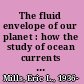 The fluid envelope of our planet : how the study of ocean currents became a science /