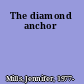 The diamond anchor