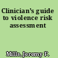 Clinician's guide to violence risk assessment