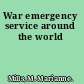 War emergency service around the world