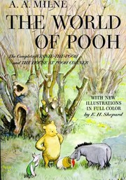 The World of Pooh : the complete Winnie-the-Pooh and the House at Pooh Corner /