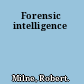 Forensic intelligence