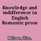 Knowledge and indifference in English Romantic prose