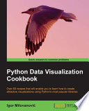 Python data visualization cookbook /