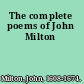 The complete poems of John Milton