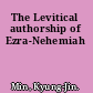 The Levitical authorship of Ezra-Nehemiah