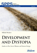 Development and dystopia : studies in post-Soviet Ukraine and Eastern Europe /