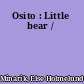 Osito : Little bear /