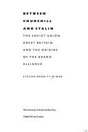 Between Churchill and Stalin : the Soviet Union, Great Britain, and the origins of the Grand Alliance /