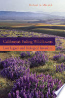 California's fading wildflowers lost legacy and biological invasions /