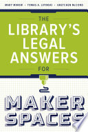 The library's legal answers for makerspaces /