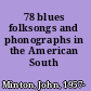 78 blues folksongs and phonographs in the American South /