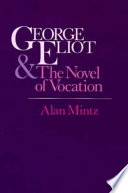 George Eliot & the novel of vocation /