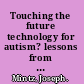 Touching the future technology for autism? lessons from the HANDS project /