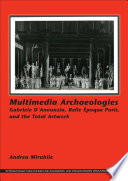 Multimedia archaeologies : Gabriele D'Annunzio, Belle époque Paris, and the total artwork /