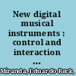 New digital musical instruments : control and interaction beyond the keyboard /