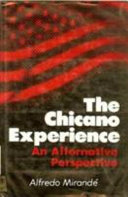 The Chicano experience : an alternative perspective /