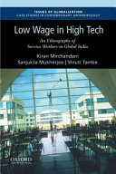 Low wage in high tech : an ethnography of service workers in global India /