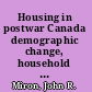Housing in postwar Canada demographic change, household formation, and housing demand /