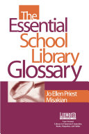 The essential school library glossary /