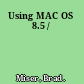 Using MAC OS 8.5 /