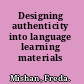 Designing authenticity into language learning materials