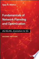 Fundamentals of network planning and optimisation 2G/3G/4G : evolution to 5G /