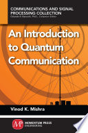 An introduction to quantum communication /