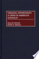 Unequal opportunity a crisis in America's schools? /