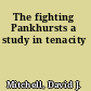 The fighting Pankhursts a study in tenacity