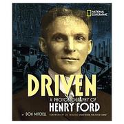 Driven : a photobiography of Henry Ford /