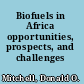 Biofuels in Africa opportunities, prospects, and challenges /