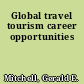 Global travel tourism career opportunities