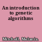 An introduction to genetic algorithms