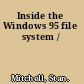 Inside the Windows 95 file system /