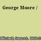 George Moore /