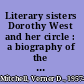 Literary sisters Dorothy West and her circle : a biography of the Harlem Renaissance /