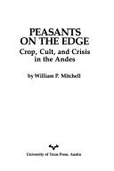 Peasants on the edge : crop, cult, and crisis in the Andes /