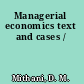 Managerial economics text and cases /