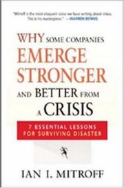 Why some companies emerge stronger and better from a crisis : 7 essential lessons for surviving disaster /