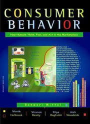 Consumer behavior : how humans think, feel, and act in the marketplace /