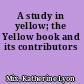 A study in yellow; the Yellow book and its contributors