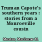 Truman Capote's southern years : stories from a Monroeville cousin /