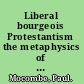 Liberal bourgeois Protestantism the metaphysics of globalization /